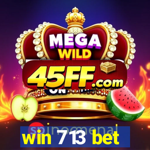 win 713 bet